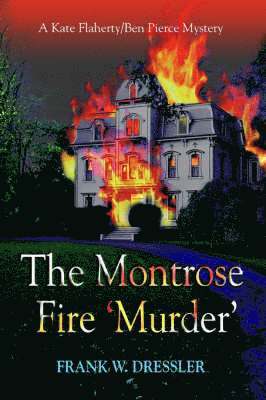The Montrose Fire 'Murder' 1