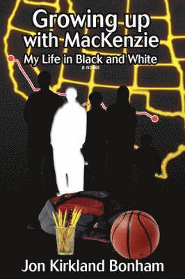 Jon Kirkland Bonham - Growing Up with MacKenzie, Häftad