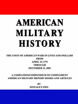 Donald F Fies, Donald F. Fies - American Military History, Häftad