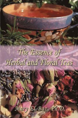 bokomslag The Essence of Herbal and Floral Teas