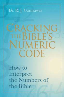 bokomslag Cracking the Bible's Numeric Code