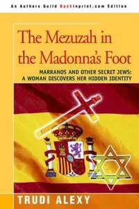 bokomslag The Mezuzah in the Madonna's Foot