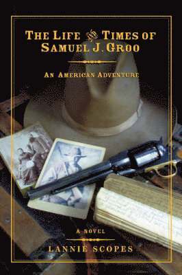 bokomslag The Life and Times of Samuel J. Groo