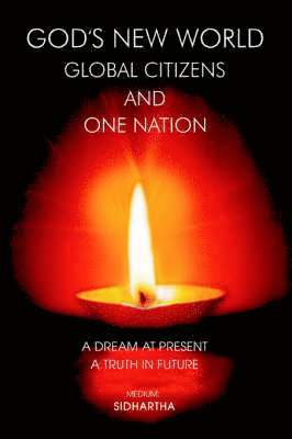 Sidhartha Gauri - God's New World Global Citizens and One Nation, Häftad