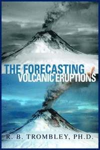bokomslag The Forecasting of Volcanic Eruptions