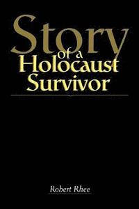 bokomslag Story of a Holocaust Survivor