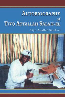 Autobiography of Tiyo Attallah Salah-El 1