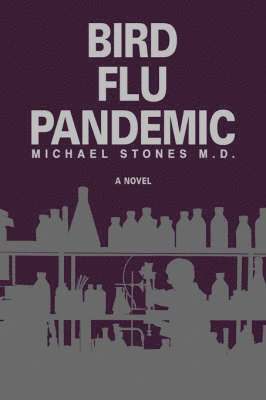 Michael Stones, Michael Stones MD - Bird Flu Pandemic, Häftad