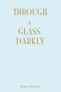 bokomslag Through A Glass Darkly