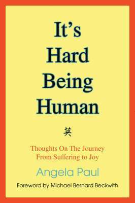 Angela M Paul, Angela M. Paul - It's Hard Being Human, Häftad
