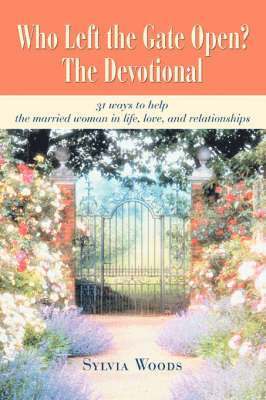 Who Left the Gate Open? The Devotional 1