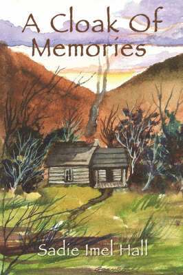 Sadie Imel Hall - Cloak Of Memories, Häftad