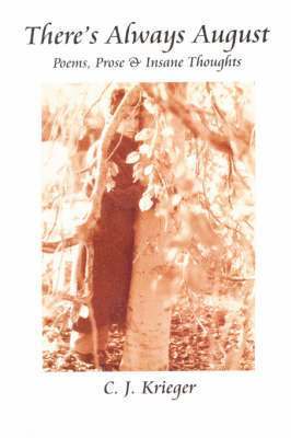 C J Krieger, C. J. Krieger - There's Always August, Häftad