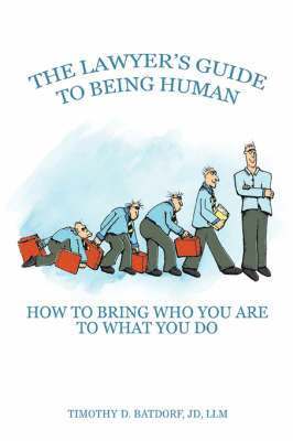 bokomslag The Lawyer's Guide to Being Human