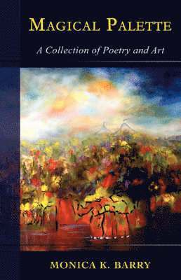 Monica K Barry, Monica K. Barry - Magical Palette, Häftad