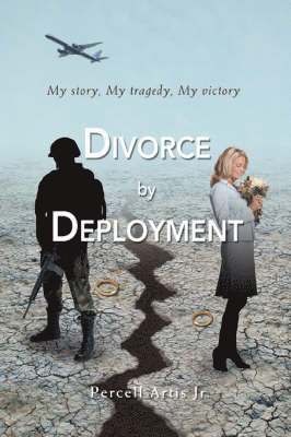 Percell Artis Jr, Jr. Artis, Percell - Divorce by Deployment, Häftad