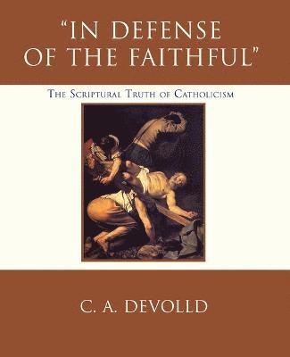 In Defense of the Faithful 1