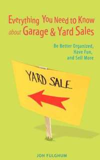 bokomslag Everything You Need to Know about Garage & Yard Sales