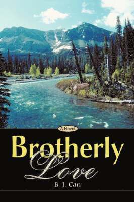 B J Carr, B. J. Carr - Brotherly Love, Häftad