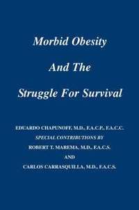 bokomslag Morbid Obesity and the Struggle for Survival
