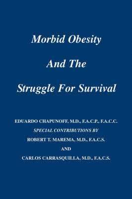 Morbid Obesity and the Struggle for Survival 1