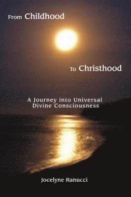 From Childhood to Christhood 1