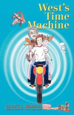 Scott C Waring - West's Time Machine, Häftad