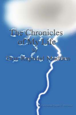 bokomslag The Chronicles of My Life