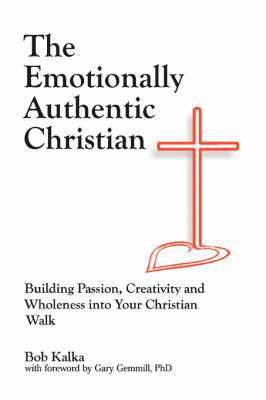 bokomslag The Emotionally Authentic Christian