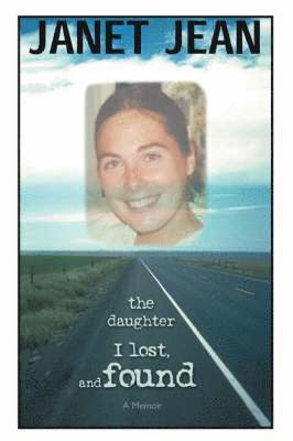 bokomslag Daughter I Lost, and Found