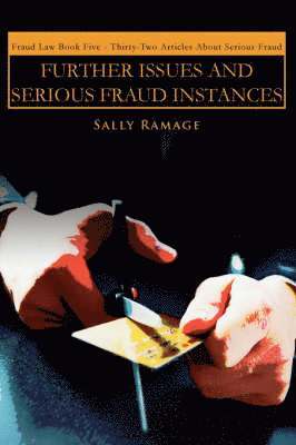 Further Issues and Serious Fraud Instances 1