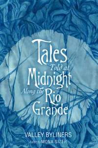 bokomslag Tales Told at Midnight Along the Rio Grande