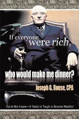 If Everyone Were Rich, Who Would Make Me Dinner? 1