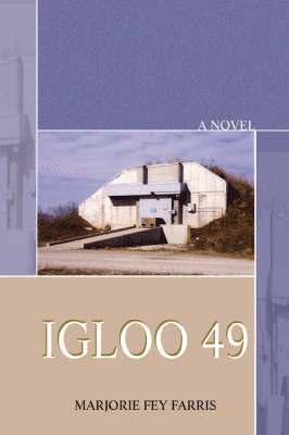 Marjorie F Farris, Marjorie F. Farris - Igloo 49, Häftad