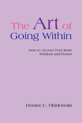 Denise C Obidowski, Denise C. Obidowski - Art of Going Within, Häftad