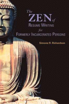 bokomslag The Zen of Resume Writing for Formerly Incarcerated Persons