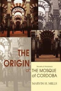 bokomslag Origin of the Mosque of Cordoba