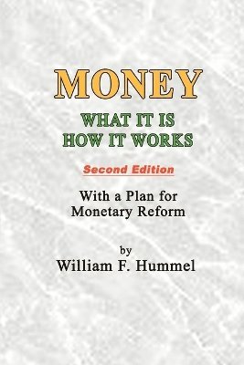 William F Hummel, William F. Hummel - Money What it is How it works, Häftad
