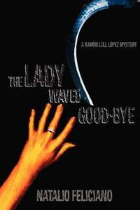 bokomslag The Lady Waved Good-Bye
