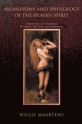 Anatomy and Physiology of the Human Spirit