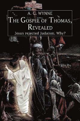 The Gospel of Thomas, Revealed 1