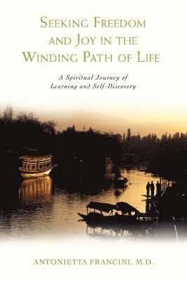 Seeking Freedom and Joy in the Winding Path of Life 1