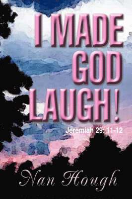 I Made God Laugh! 1