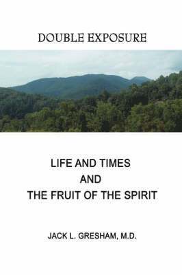 Life And Times and The Fruit Of The Spirit 1