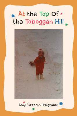 At the Top Of the Toboggan Hill 1