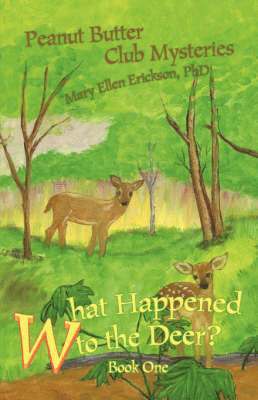 Mary Ellen Erickson - What Happened to the Deer?, Häftad