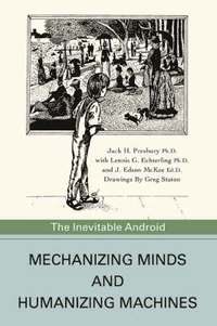 bokomslag Mechanizing Minds and Humanizing Machines