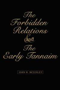 bokomslag The Forbidden Relations and the Early Tannaim