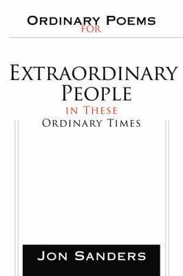 Ordinary Poems for Extraordinary People in These Ordinary Times 1