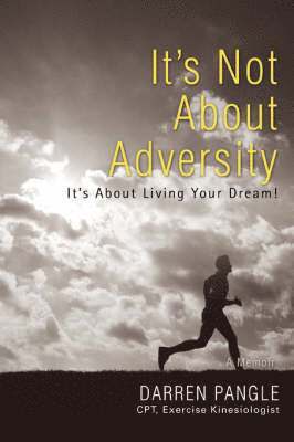 It's Not About Adversity 1